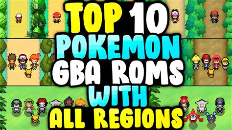 Top 10 Pokemon GBA ROM Hacks with All Regions, Mega .